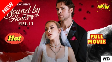 Bound by Honor (Reelshort) - FULL MOVIE 2025