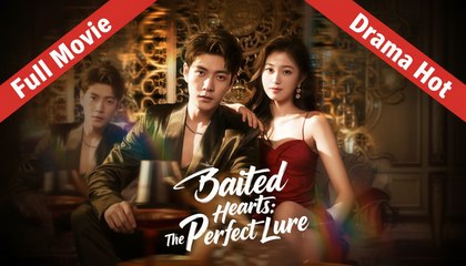 Baited Hearts The Perfect Lure - Full English Sub