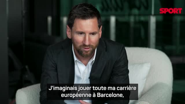 Barça - Messi : "Je ne suis pas parti comme je l'avais rêvé et imaginé"