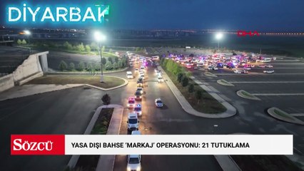 Yasa dışı bahse ‘Markaj’ operasyonu: 21 tutuklama