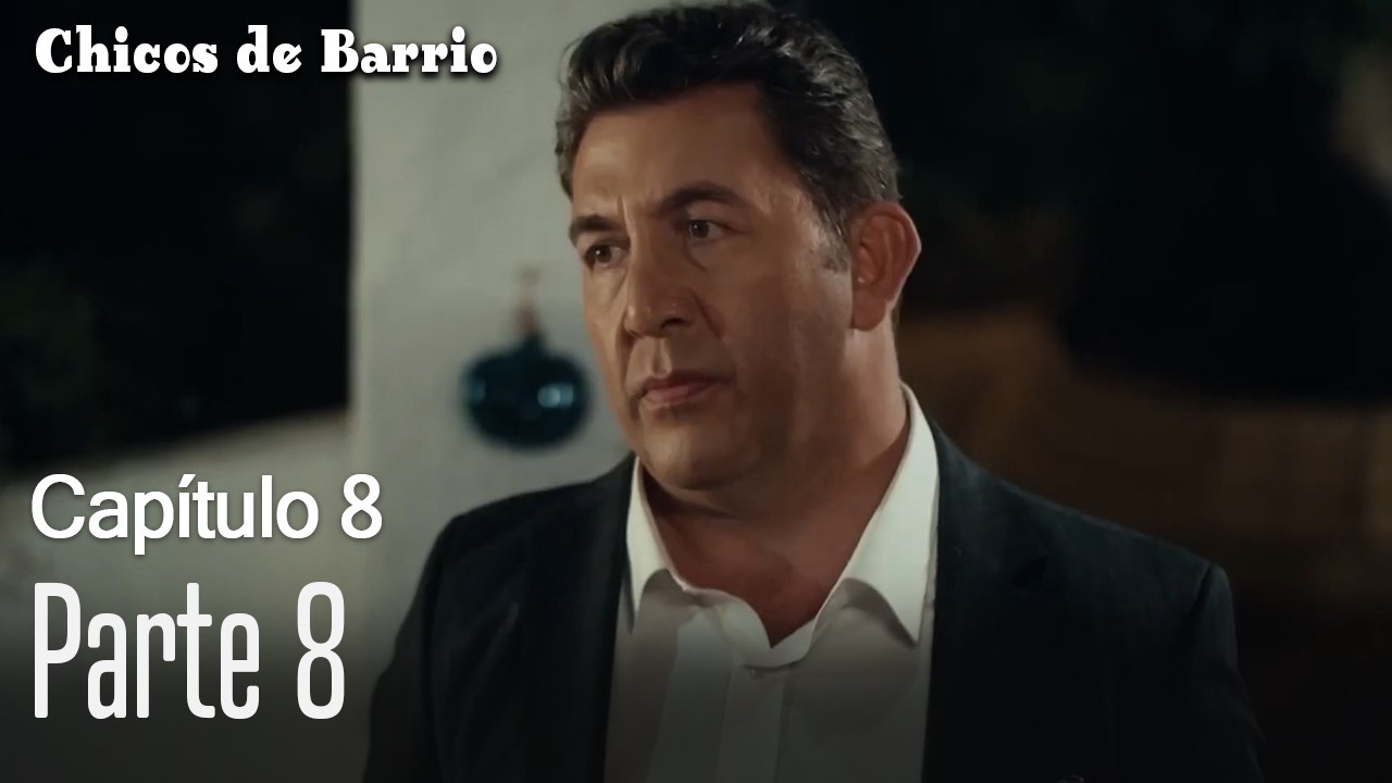 Capitulo 8 parte 8-Chicos Barrrio