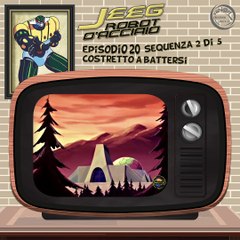 Jeeg Robot d’Acciaio 1:1 | 20 | 02/05