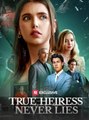 True Heiress Never Lies - Full