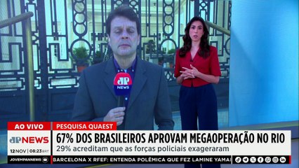 Quaest: 67% aprovam megaoperação no RJ; Vilela e D'Avila comentam