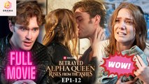 [New] Betrayed Alpha Queen Rises From The Ashes #reelshort - Full Movie | Drama Hub
