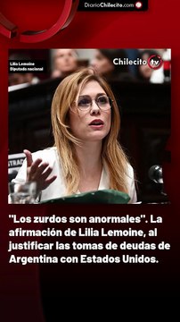 Los zurdos son anormales . La afirmación de Lilia Lemoine, al justificar las tomas de deudas de Argentina con Estados Unidos.
