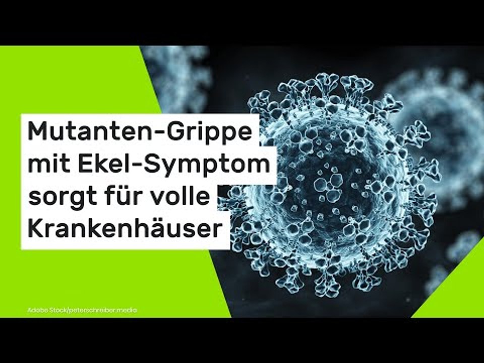 Mutanten-Grippe mit Ekel-Symptom sorgt für volle Krankenhäuser