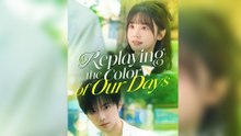 Replaying the Color of Our Days Full Episode