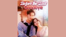 BEFORE THE LAST GOODBYE - FULL MOVIES ENGLISH SUB