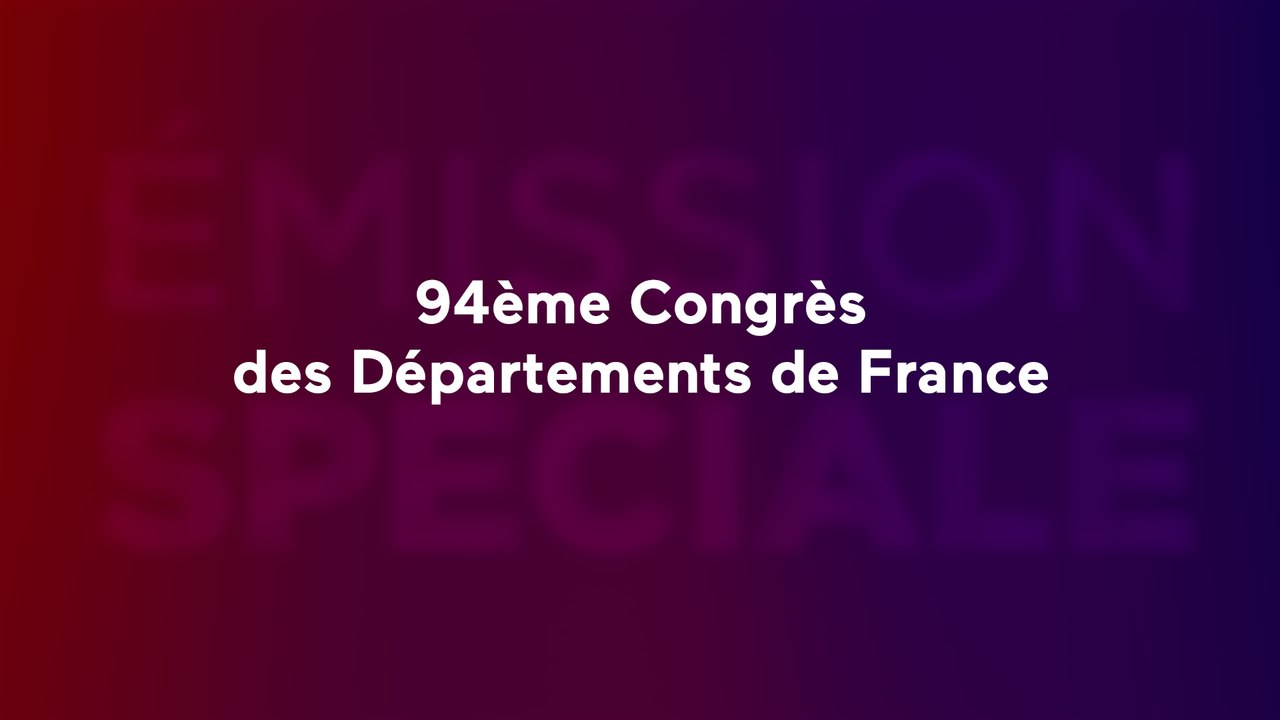 94ème Congrès des Départements de France – Evénement