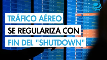 Tránsito aéreo de EU cerca de la normalidad tras reapertura del gobierno