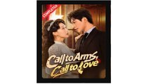 Call to Arms Call to Love Chinese Drama - English Sub