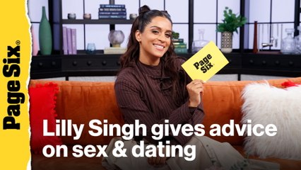 Lilly Singh gives unfiltered advice on sex, dating and relationships | Celebrity Advice Column