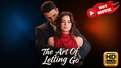 The Art of Letting Go | Full Movie HD - Drama ShortFilms Hot