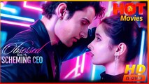 Obsessed With My Scheming CEO | Full Movie HD - Best Drama ShortFilms Hot Romance Love