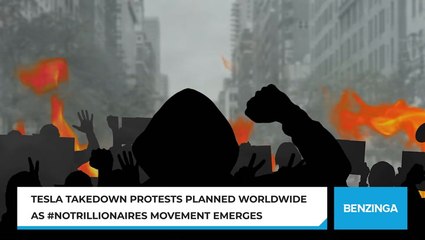 Tesla Takedown Protests Planned Worldwide As #NoTrillionaires Movement Emerges