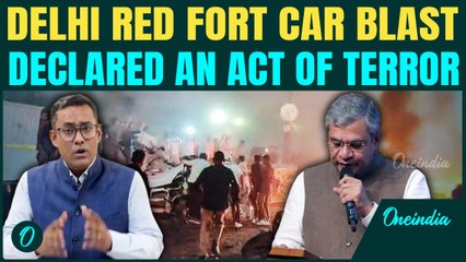 BREAKING: Delhi Red Fort Car Blast An ACT OF TERROR | What Does It Mean? ‘Act of Terror’ EXPLAINED