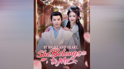 By Right And Heart, She Belongs To Me - Full Movie
