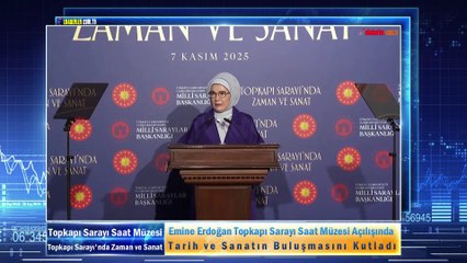 Emine Erdoğan Topkapı Sarayı Saat Müzesi Açılışında Tarih ve Sanatın Buluşmasını Kutladı