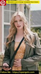 Billionaire's Love in Danger Completed Short Drama