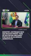 Ministro Justiniano dice que Bolivia perdió “más de $us 100 mil millones” por falta de acuerdos ambientales