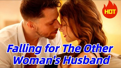 Falling For Other Woman's Husband - Full HD Movie