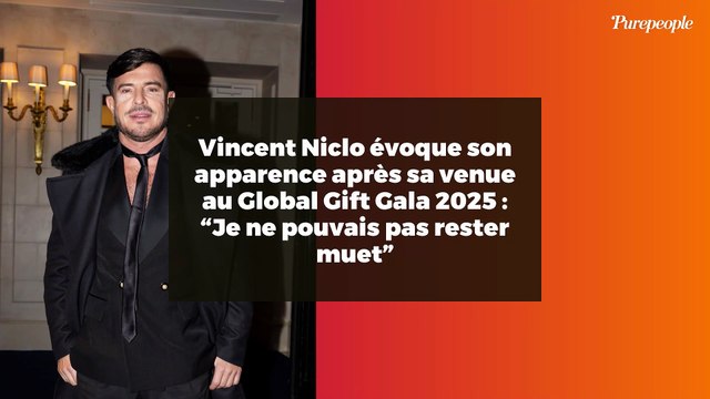 Vincent Niclo évoque son apparence après sa venue au Global Gift Gala 2025 : “Je ne pouvais pas rester muet”