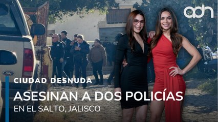 Asesinan a dos mujeres policías tras detener a un auto con vidrios polarizados I Ciudad Desnuda