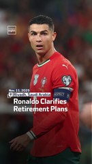 Ronaldo Clarifies Retirement Plans
