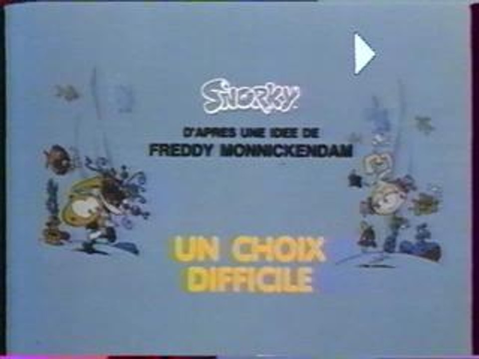 Les Snorky  2 épisodes .