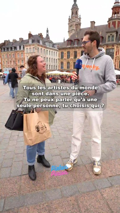 Si tu pouvais parler à un(e) seul(e) artiste sur Terre, ce serait qui ? Un artiste c'est un peintre, chanteur, acteur...