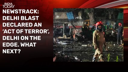 Delhi blast declared act of terror. What's the road ahead for govt? Panel debates