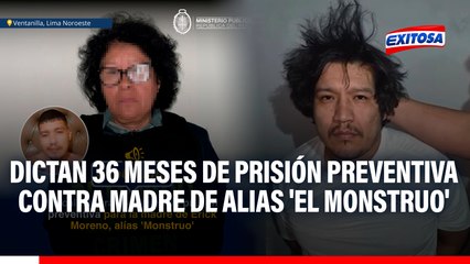 Dictan 36 meses de prisión preventiva contra madre de alias 'El Monstruo'