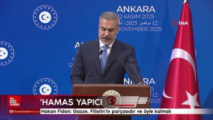 Hakan Fidan: Gazze, Filistin’in parçasıdır ve öyle kalmalı