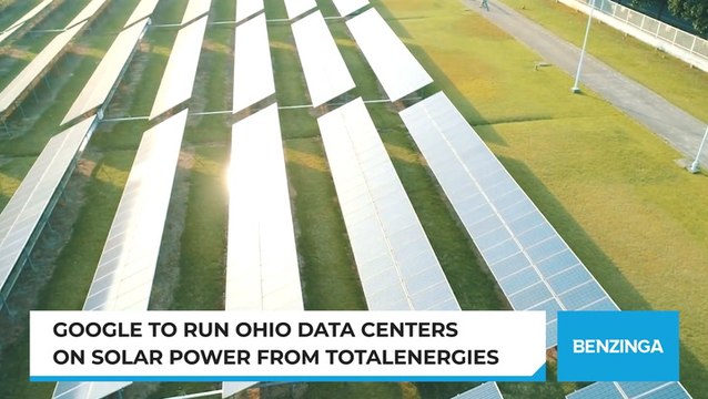 Google To Run Ohio Data Centers On Solar Power From TotalEnergies
