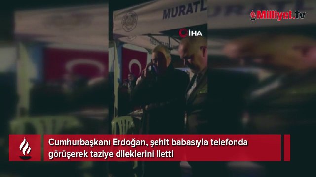 Cumhurbaşkanı Erdoğan’dan şehit babasına taziye telefonu