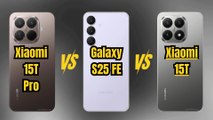 Xiaomi 15T Pro vs Galaxy S25 FE vs Xiaomi 15T