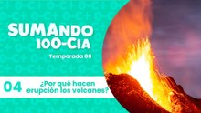 04 ¿Por qué hacen erupción los volcanes?