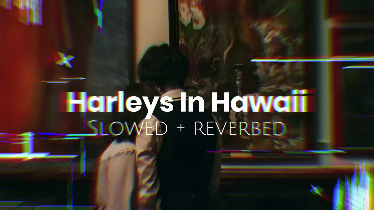 You and I (Harleys in Hawaii) - Katy Perry _ Slowed + Reverbed
