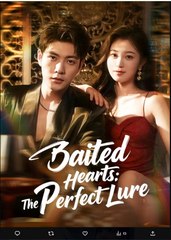 Baited Hearts The Perfect Lure Chinese Drama - English Sub