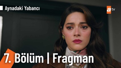 Aynadaki Yabancı 7. Bölüm Fragman | "Hata yapan bedelini ödemek zorunda"