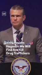 Hegseth: We Will Find And Kill Drug Traffickers