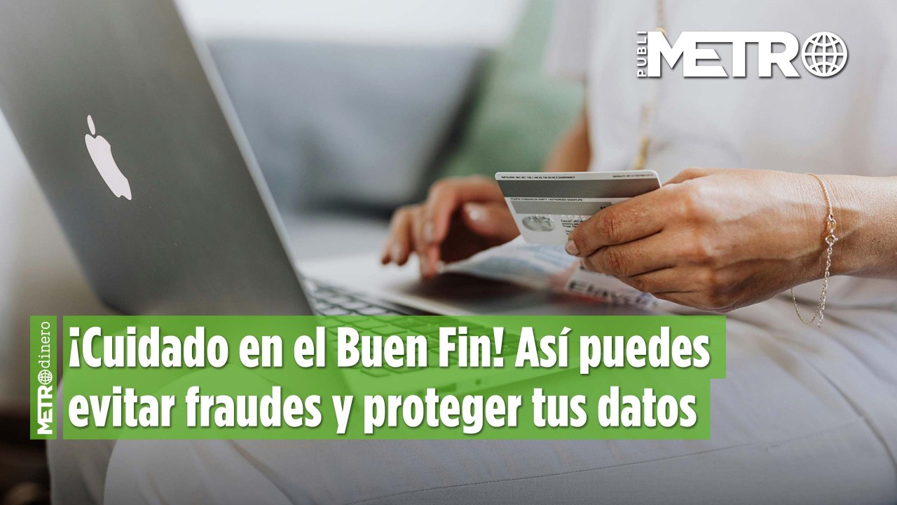 ¡Cuidado en el Buen Fin! Así puedes evitar fraudes y proteger tus datos