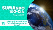 15 ¿Por qué no sentimos el movimiento de la tierra?
