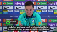 Ancelotti 'a big name who can make a big difference' to Brazil - Ederson