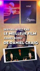 Skyfall meilleur film James Bond