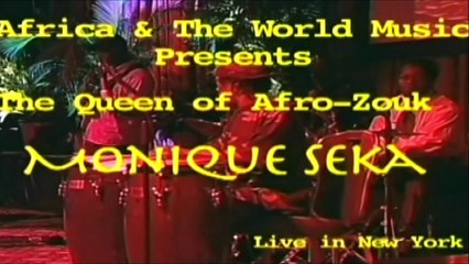 MONIQUE SEKA — “Bayé” — MONIQUE SEKA – The Queen of Afro-Zouk — LIVE IN NEW YORK – 1989