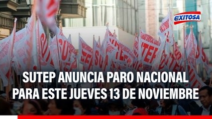 SUTEP anuncia paro nacional para este jueves 13 de noviembre