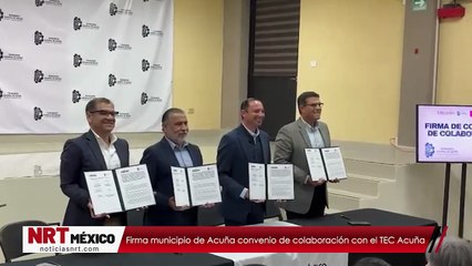 Firma municipio convenio de colaboración con el TEC Acuña