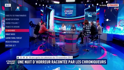 Emission TV : L'Equipe du Soir sur L'Equipe TV Spécial 13 novembre 2015 Témoignage des chroniqueurs sur la nuit d'horreur (extrait d'émission, Fr, 2025)